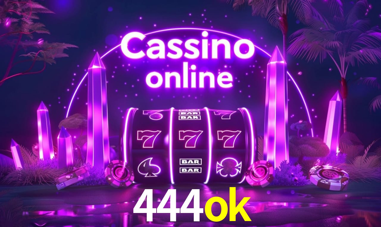 444ok - cassino ao vivo